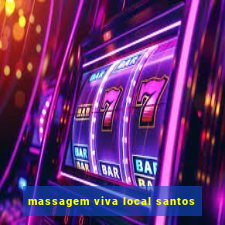 massagem viva local santos